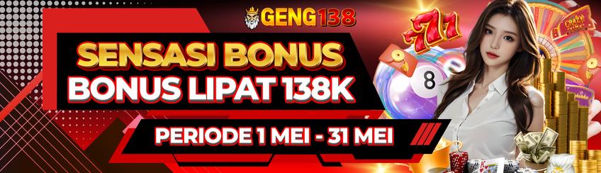 SBL : SENSASI BONUS LIPAT 138K