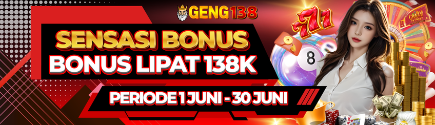 SBL : SENSASI BONUS LIPAT 138K