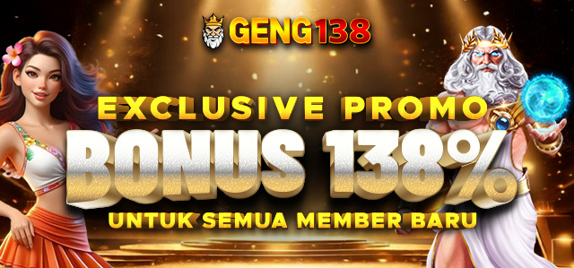 GENG138 BONUS 138% NEW MEMBER